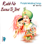 RABB NE BANA TE JORI - PUNJABI WEDDING SONGS BY BITTU  - NEW MULTITONE CD  | eBay