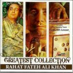 RAHAT FATEH ALI KHAN - GREATEST COLLECTION - NEW ORIGINAL CD SONGS