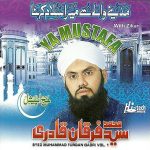 SYED MUHAMMAD FURQAN QADRI - YA MUSTAFA - NEW NAAT CD - FREE UK POST