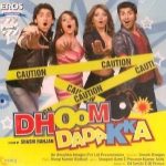 DHOOM DADAKKA - NEW BOLLYWOOD SOUNDTRACK CD - FREE UK POST