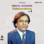 KALAM - E - BAHOO BY IQBAL BAHOO - VOL 3 - NEW SOUND TRACK CD - FREE UK POST