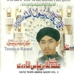 HAFIZ TAHIR ABBAS QADRI - TARANA - E - RASOOL - VOL 3 - NEW NAAT CD