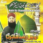 OWAIS RAZA QADRI - NABI KA JHANDA LE KAR NIKLO - VOL 115  - NEW NAAT CD