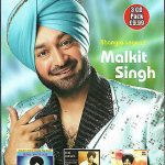 MALKIT SINGH - GAL SUN JA - HAI SHAVA - MIGHTY BOLIYAN - 3 CDS PACK