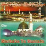MOHAMMAD AWAIS QADRI - MARHABA YA MUSTAFA - VOL 4 - NEW NAAT CD - FREE UK POST