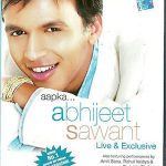 AAPKA... ABHIJEET SAWANT LIVE & EXCLUSIVE -BOLLYWOOD HIT SONG DVD - FREE UK POST