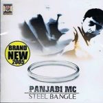 PANJABI (PUNJABI) MC - STEEL BANGLE - NEW ORIGINAL BHANGRA SOUND TRACK CD