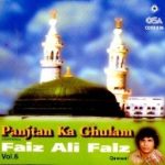 FAIZ ALI FAIZ - PANJTAN KA GHULAM - VOL6 - NEW CD - FREE UK POST