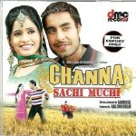CHANNA SACHI MUCHI - MISS POOJA & OTHERS -  NEW BHANGRA CD - FREE UK POST